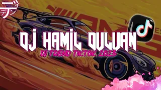 Download DJ HAMIL DULUAN X MALAM PAGI TREN TIKTOK 2023 MP3