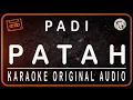 Download Lagu PADI -  PATAH - KARAOKE ORIGINAL AUDIO