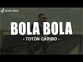 Download Lagu Toton Caribo - Bola Bola (Lirik) Lagu Timur 2025