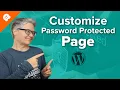 How to Customize a Password Protected Page in WordPress