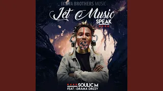 let music speak feat drama drizzy 