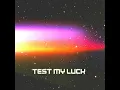 Test My Luck (Club Dub) - Purple Disco Machine & MEEK