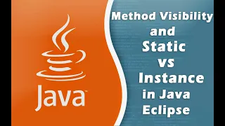 How to create Method Visibility and Static vs Instance in Java Eclipse