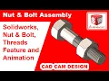 Solidworks Nut Bolt Assembly Thread Feature and Animation