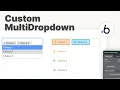No More Ugly Multi Dropdowns Bubble Custom Element Tutorial