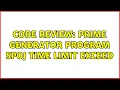 Code Review Prime generator program SPOJ time limit exceed 2 Solutions
