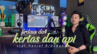 Download KERTAS DAN API | COVER FIRDAUS DA4 | VERSI SLOW MP3