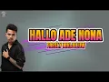 Download Lagu Hallo Ade Nona - Fresly Nikijuluw | Lirik Lagu Timur | Lagu Ambon Terbaru