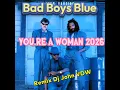 Lagu Bad Boys Blue - You re A Woman 2026 (Remix Dj John VDW)