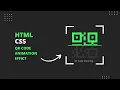 CSS QR Code Scanner Animation Effects Html CSS ProgrammingWithRayyan