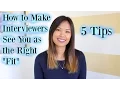 Download How to Make Interviewers See You as the Right “Fit” for the Job - 5 Tips mp4 3gp mp3 videos - waplic
