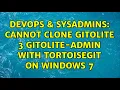 DevOps SysAdmins Cannot clone gitolite 3 gitolite-admin with Tortoisegit on WIndows 7
