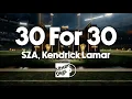 Download Lagu SZA, Kendrick Lamar - 30 for 30 [Visualizer Room]