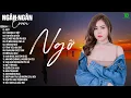 Download Lagu NGỠ, ÍT NHƯNG DÀI LÂU - ALLBUM BALLAD TOP XU HƯỚNG CỰC HÓT 2025 - NGÂN NGÂN COVER TRIỆU VIEW