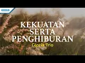 Download Lagu Kekuatan Serta Penghiburan - Hymn - Gloria Trio (Official lyric video)