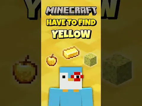 Minecraft, But I Have To Find Yellow