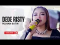 Download Lagu PILIHAN BATIN Voc DEDE RISTY I LIVE MUSIC \