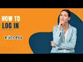 Learn how to Log In in to the eAccess Portal
