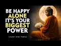 Lagu How To Be Happy Alone Without Needing Anyone | Buddhism