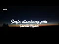 Download Lagu Danilla Riyadi - Senja diambang pilu (Unofficial lyric video)