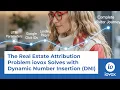The Real Estate Attribution Problem iovox Solves with Dynamic Number Insertion DNI