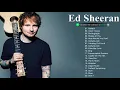 Lagu Ed Sheeran Greatest Hits ~ Best Songs Of Ed Sheeran (HQ) (5)