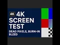 4K Monitor Screen Test - Dead Pixels Burn-In Backlight Bleed Color Gradient