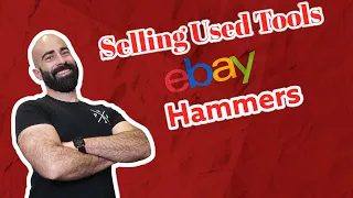 Beginners Guide to Selling Hand Tools on eBay Hammers
