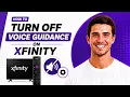 How To Turn Off Voice Guidance on Xfinity 2026
