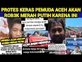 PROTES KERAS PEMUDA ACEH ANCAM AKAN ROB3K MERAH PUTIH KARENA INI! 
