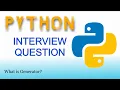PYTHON INTERVIEW QUESTIONS and ANSWERS What is Generator Code with KG