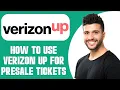 How To Use Verizon Up For Presale Tickets 2025