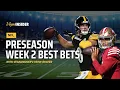 Best NFL Bets for Preseason Week 2 Steelers vs Jaguars 49ers vs Vikings August 20 2022