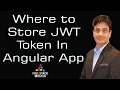 Where to store JWT token in Angular App 0010-13
