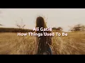 Download Lagu Ali Gatie - How Things Used To Be (Lyrics)