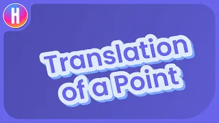 What Is a Translation of a Point in the Coordinate Plane