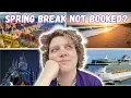 Where to Go for Spring Break 2026 Last Minute Travel Ideas