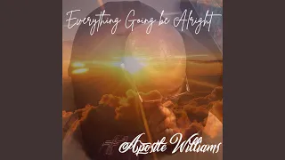 Download Everythin Going Be Alright MP3