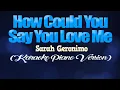 Download Lagu HOW COULD YOU SAY YOU LOVE ME - Sarah Geronimo (KARAOKE PIANO VERSION)