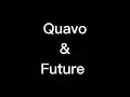 Quavo & Future - Turn yo clic up (lyrics video)