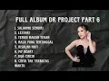 FUL ALBUM REMIX LAMPUNG DILA NOCIL FEAT DR PROJECT PART 6 | | REMIX LAMPUNG TERBARU 2025 !!!