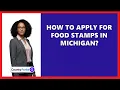 How To Apply For Food Stamps In Michigan