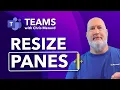 Microsoft Teams: New Feature - Resizable Panes