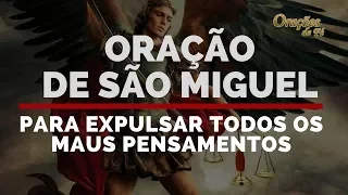 Oração de São Miguel para expulsar todos os maus pensamentos