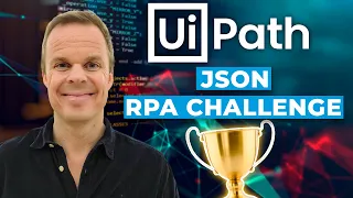 How to solve 4 RPA Challenge - JSON parsing Full Tutorial