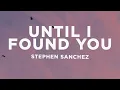 Download Lagu Stephen Sanchez - Until I Found You (Lyrics)