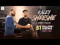Kaley Sheshe – Addy Nagar | Official Music Video | @AddyNagar