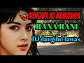 Download Lagu Mengapa ku memujanya  (Rana rani) DJ dangdut lawas