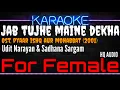 Download Lagu Karaoke Jab Tujhe Maine Dekha ( For Female ) - Udit Narayan \u0026 Sadhana Sargam Ost. Pyaar Ishq Aur Moh