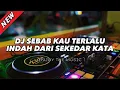 Download Lagu DJ SEBAB KAU TERLALU INDAH DARI SEKEDAR KATA DJ KOMANG